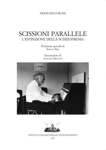 Scissioni parallele. L’estinzione della schizofrenia