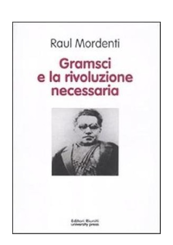 Gramsci e la rivoluzione necessaria