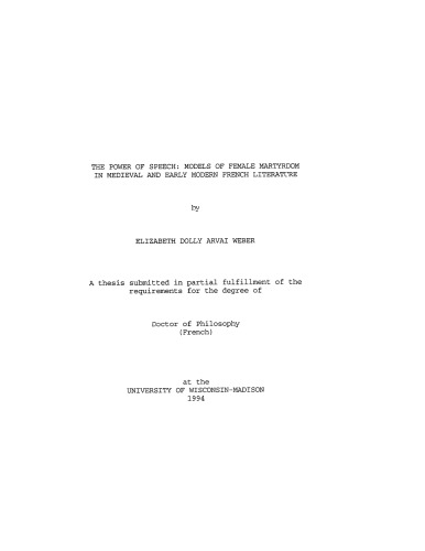 The power of speech : models of female martyrdom in medieval and early modern French literature