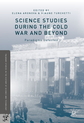 Science Studies during the Cold War and Beyond: Paradigms Defected