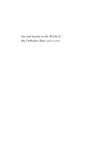 Sex and Society in the World of the Orthodox Slavs 900–1700