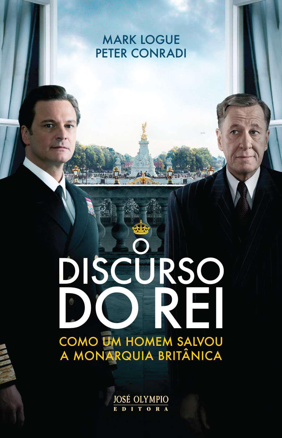 O discurso do rei: como um homem salvou a monaquia britânica