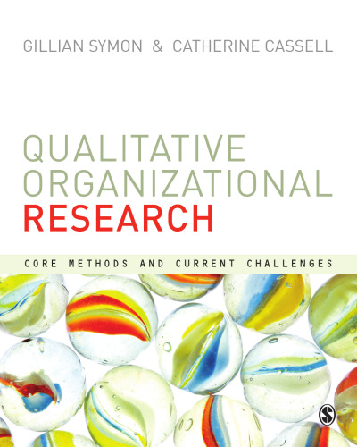 Qualitative Organizational Research: Core Methods and Current Challenges