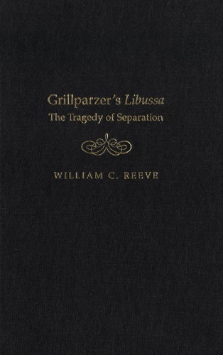 Grillparzer’s Libussa: The Tragedy of Separation