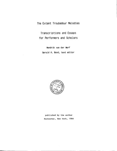 The extant troubadour melodies : transcriptions and essays for performers and scholars.