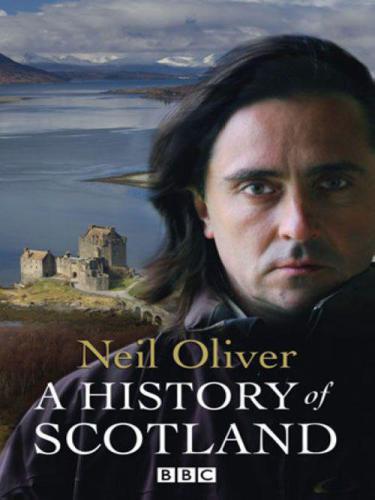 A History of Scotland  Look Behind the Mist and Myth of Scottish History