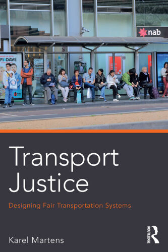 Transport Justice: Designing fair transportation systems