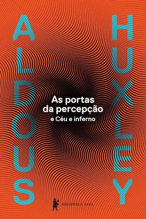 As portas da percepção & Céu e Inferno