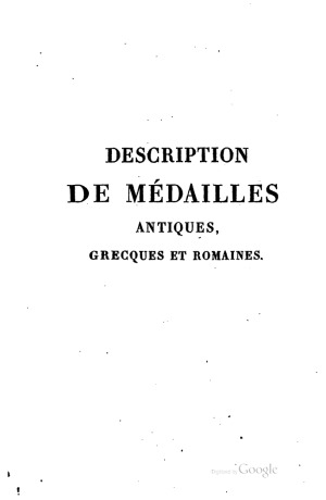 Description de Medailles antiques grecques et romaines. Suppl.