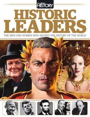 All About History. Book of Historic Leaders