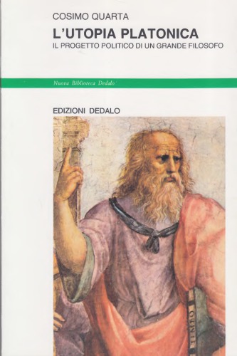 L’utopia platonica. Il progetto politico di un grande filosofo