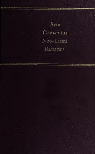 Acta Conventus Neo-Latini Bariensis : proceedings of the ninth International Congress of Neo-Latin Studies, Bari, 29 August to 3 September, 1994