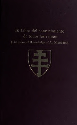El libro del conoscimiento de todos los reinos = The book of knowledge of all kingdoms
