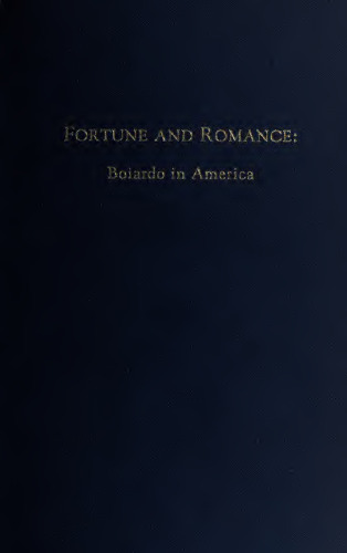 Fortune and romance : Boiardo in America