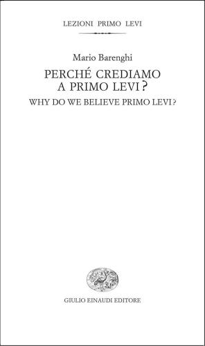 Perché crediamo a Primo Levi? = Why do we believe Primo Levi?