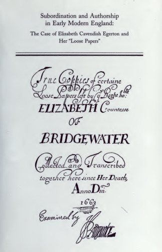Subordination and authorship in early modern England : the case of Elizabeth Cavendish Egerton and her 