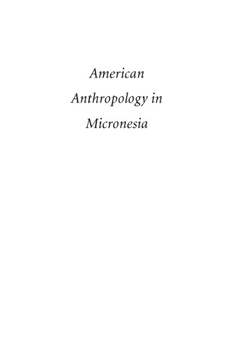 American Anthropology in Micronesia: An Assessment