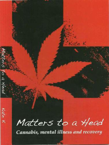Matters To A Head, cannabis mental iIlness and recovery