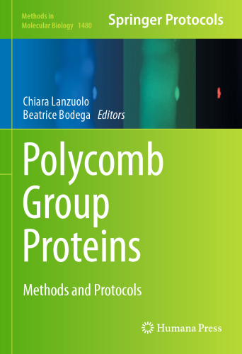 Polycomb Group Proteins: Methods and Protocols