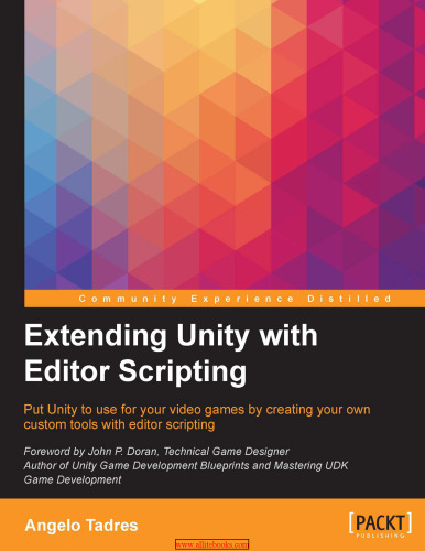 Extending Unity with Editor Scripting