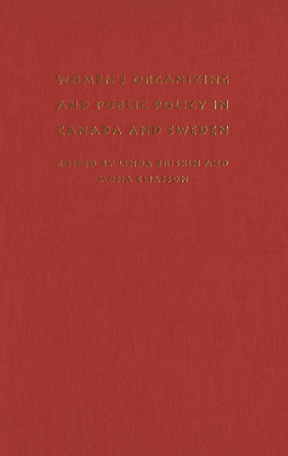 Women’s Organizing and Public Policy in Canada and Sweden