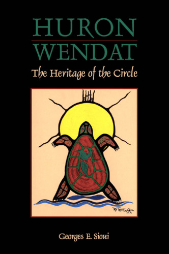 Huron-Wendat: The Heritage of the Circle