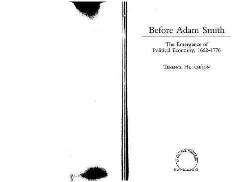 Before Adam Smith: Emergence of Political Economy, 1662-1776