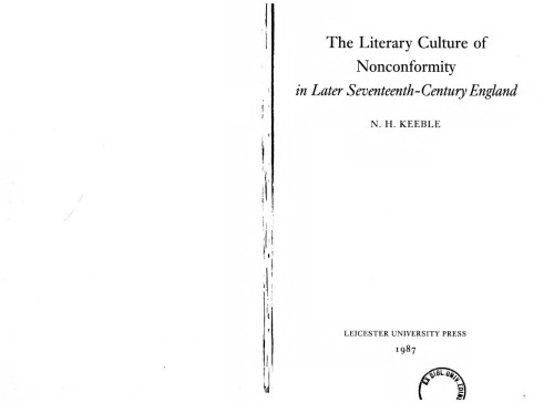 The Literary Culture of Nonconformity in Later Seventeenth-Century England