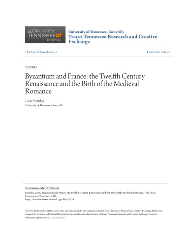 Byzantium and France : the twelfth-century renaissance and the birth of the medieval romance