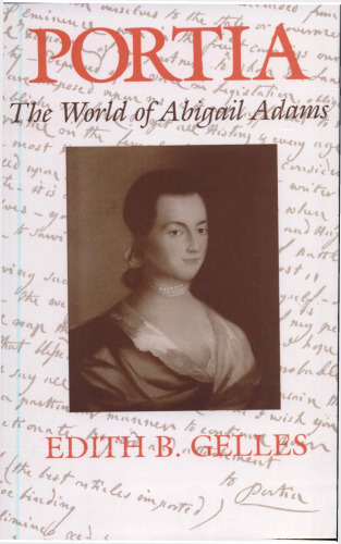 Portia: The World of Abigail Adams