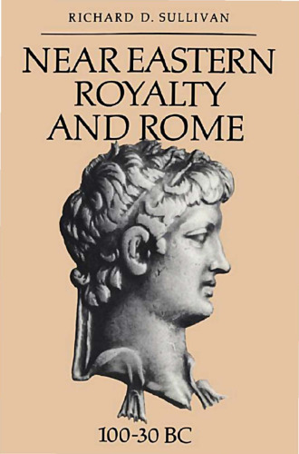 Near Eastern Royalty and Rome, 100-30 BC