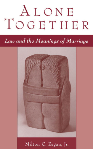 Alone Together: Law and the Meanings of Marriage