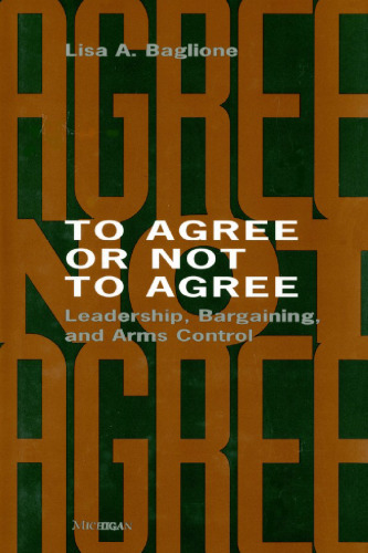 To Agree or Not to Agree: Leadership, Bargaining, and Arms Control