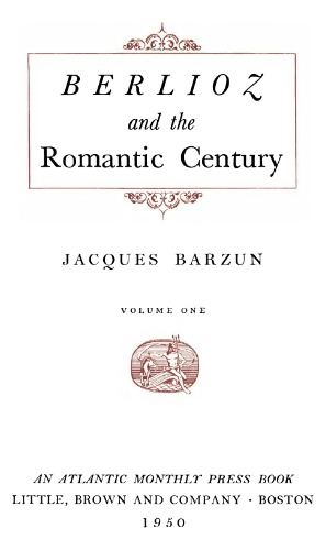 Berlioz and the romantic century