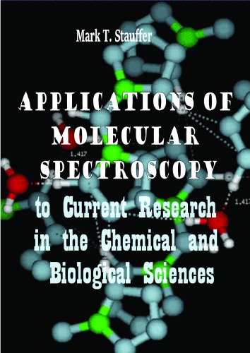 Applications of Molecular Spectroscopy to Current Research in the Chemical and Biological Sciences