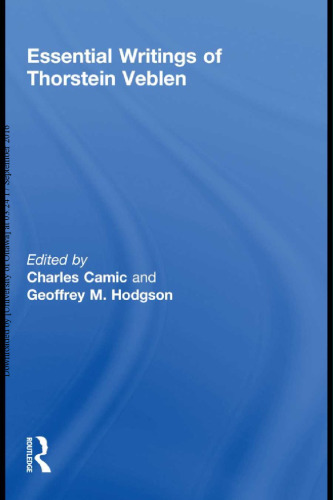 The Essential Writings of Thorstein Veblen