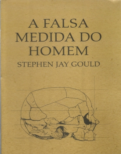 A falsa medida do homem