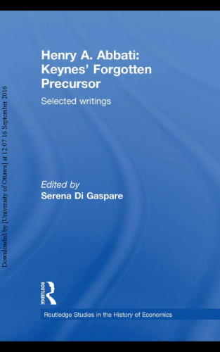 Henry A. Abbati: Keynes’ Forgotten Precursor. Selected Writings