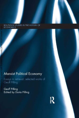 Marxist Political Economy Essays in Retrieval: Selected Works of Geoff Pilling