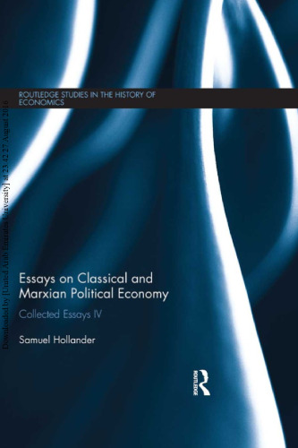 Essays on Classical and Marxian Political Economy. Collected Essays IV