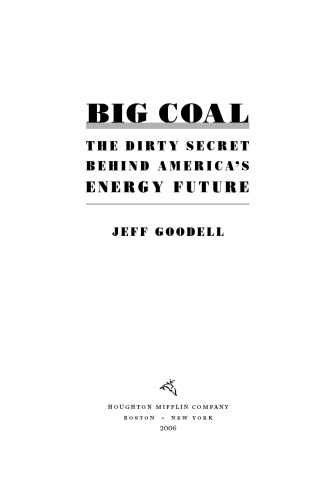 Big Coal: The Dirty Secret Behind America’s Energy Future