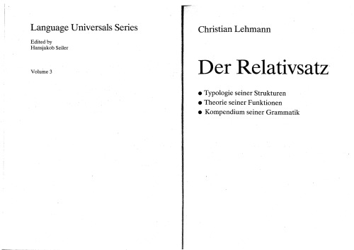 Der Relativsatz : Typologie seiner Strukturen, Theorie seiner Funktionen, Kompendium seiner Grammatik