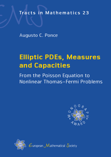 Elliptic PDEs, Measures and Capacities: From the Poisson Equation to Nonlinear Thomas-Fermi Problems