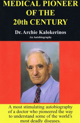 Medical pioneer of the 20th century: Dr Archie Kalokerinos : an autobiography