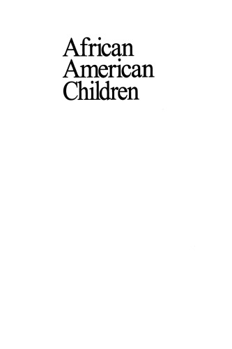 African American Children: Socialization and Development in Families