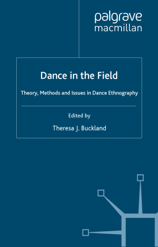 Dance in the Field: Theory, Methods and Issues in Dance Ethnography