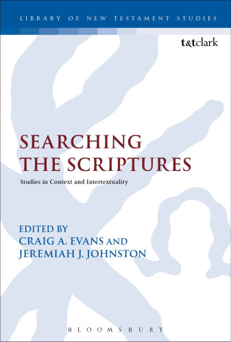 Searching the Scriptures: Studies in Context and Intertextuality