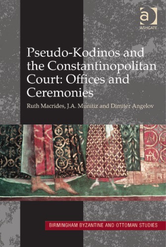 Pseudo-Kodinos and the Constantinopolitan Court: Offices and Ceremonies