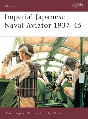 Imperial Japanese Naval Aviator 1937–45 (Warrior 55)