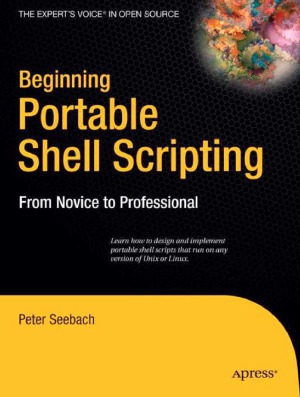 Beginning Portable Shell Scripting  From Novice to Professional